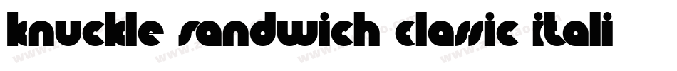 Knuckle Sandwich Classic Italic字体转换